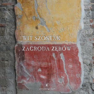 Zagroda zębów – okładka audiobooka, autor Wit Szostak