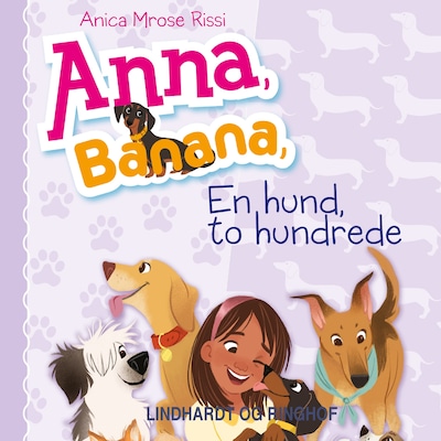Anna, Banana 4: En hund, to hundrede – omslag til lydbogen af Anica Mrose Rissi