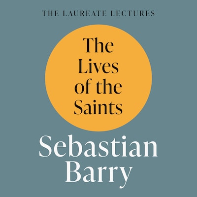 The Lives of the Saints – omslag til lydbogen af Sebastian Barry