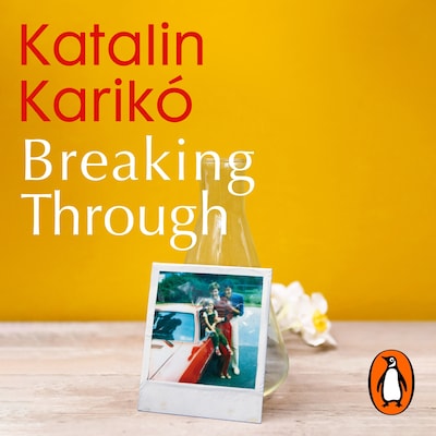 Breaking Through – omslag til lydbogen af Katalin Karikó