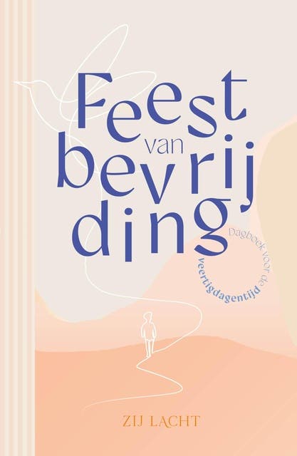 Feest van bevrijding: Dagboek voor de veertigdagentijd – omslag van het luisterboek van Zij Lacht