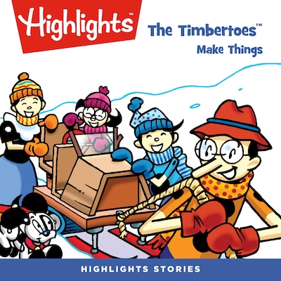 The Timbertoes Make Things