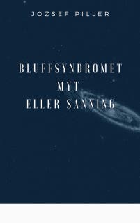 Bluffsyndromet - Myt eller sanning