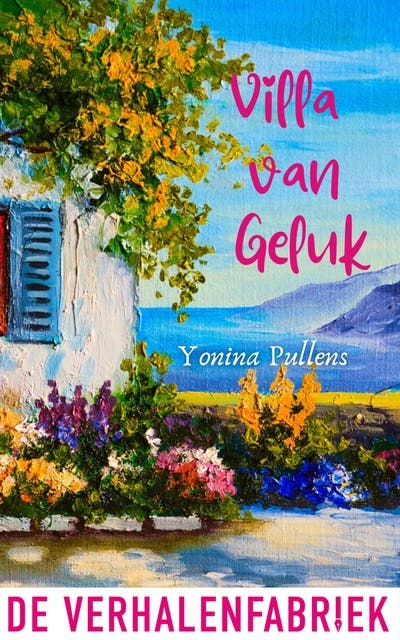 Villa van geluk: Julia de Mooi raakt de controle kwijt als ze valt voor de charmes van Bram – omslag van het luisterboek van Yonina Pullens