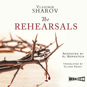 The Rehearsals – okładka audiobooka, autor Vladimir Sharov