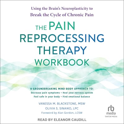 The Pain Reprocessing Therapy Workbook – omslag til lydbogen af Vanessa M. Blackstone, MSW, Olivia S. Sinaiko, LPC