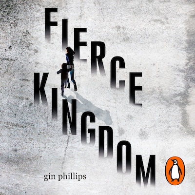 Fierce Kingdom – omslag til lydbogen af Gin Phillips