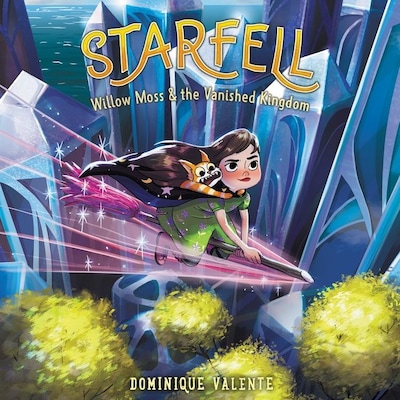 Starfell #3: Willow Moss & the Vanished Kingdom – omslag til lydbogen af Dominique Valente