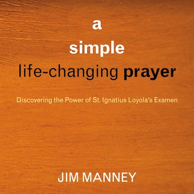 A Simple, Life-Changing Prayer – omslag til lydbogen af Jim Manney