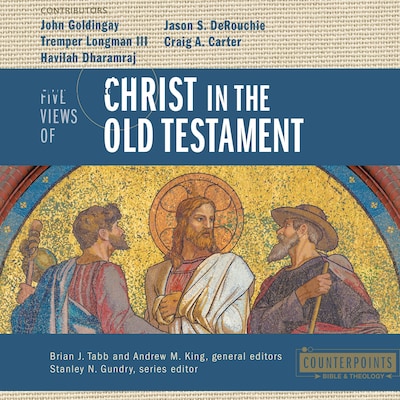 Five Views of Christ in the Old Testament