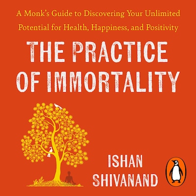 The Practice of Immortality – omslag til lydbogen af Ishan Shivanand