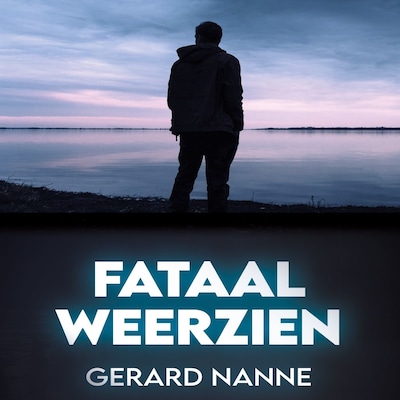 Fataal weerzien – omslag van het luisterboek van Gerard Nanne