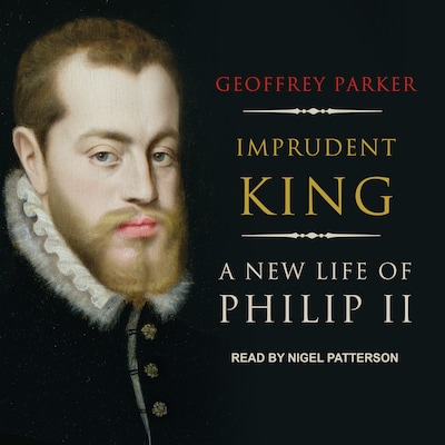Imprudent King – omslag til lydbogen af Geoffrey Parker