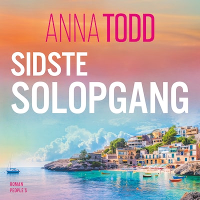 Sidste solopgang – omslag til lydbogen af Anna Todd
