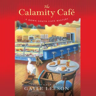 The Calamity Cafè: A Down South CafŠ Mystery – omslag till ljudboken av Gayle Leeson