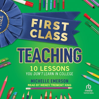 First Class Teaching – omslag til lydbogen af Michelle Emerson