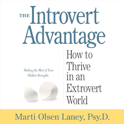The Introvert Advantage – omslag til lydbogen af Marti Olsen Laney, PsyD