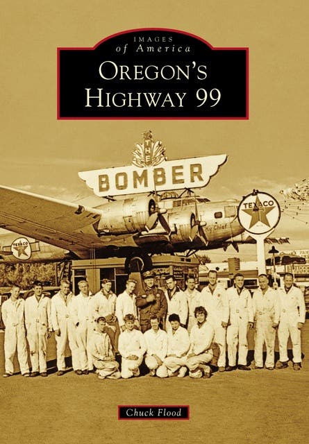 Oregon's Highway 99 – omslag til lydbogen af Chuck Flood