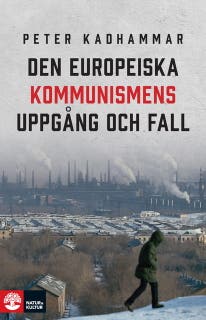 Den europeiska kommunismens uppgång och fall – omslag till ljudboken av Peter Kadhammar
