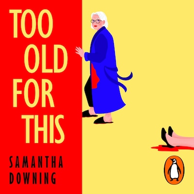 Too Old For This – omslag til lydbogen af Samantha Downing