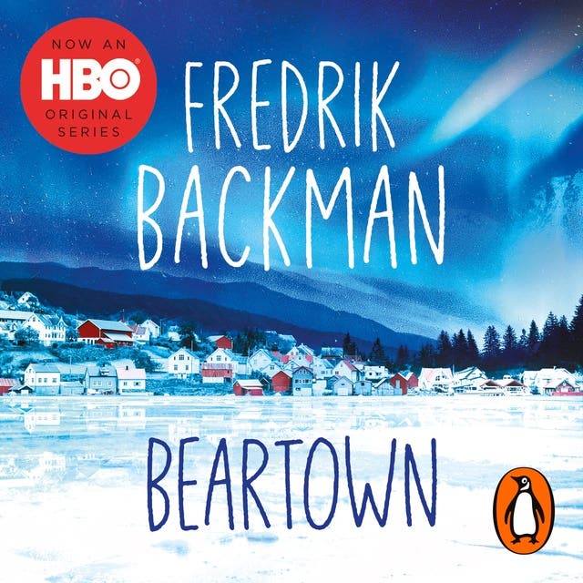 Beartown: From the New York Times bestselling author of A Man Called Ove, My Friends and Anxious People – omslag van het luisterboek van Fredrik Backman
