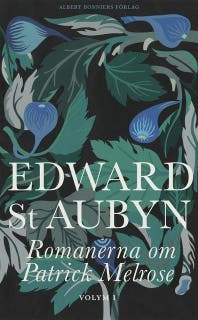Romanerna om Patrick Melrose. Volym 1 – omslag till ljudboken av Edward St. Aubyn