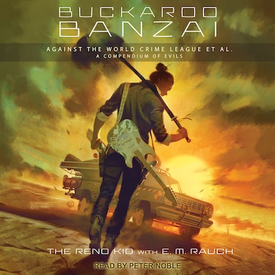 Buckaroo Banzai Against the World Crime League, Et Al – omslag til lydbogen af The Reno Kid