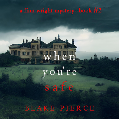 When You're Safe (A Finn Wright FBI Mystery—Book Two) – omslag til lydbogen af Blake Pierce
