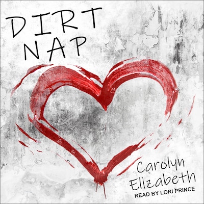Dirt Nap – omslag til lydbogen af Carolyn Elizabeth