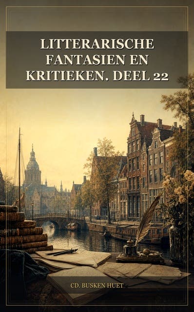 Litterarische fantasien en kritieken. Deel 22