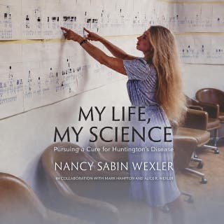 My Life, My Science: Pursuing a Cure for Huntington's Disease – omslag till ljudboken av Nancy Sabin Wexler