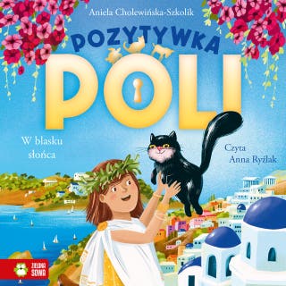 Pozytywka Poli. W blasku słońca – okładka audiobooka, autor Aniela Cholewińska-Szkolik