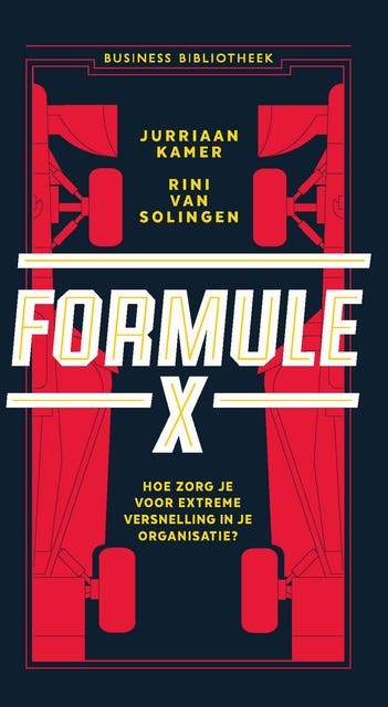Formule X: hoe zorg je voor extreme versnelling in je organisatie
