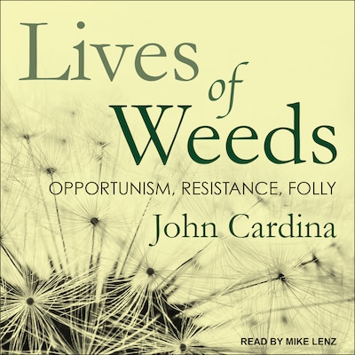 Lives of Weeds – omslag til lydbogen af John Cardina