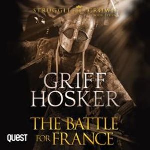 The Battle for France – okładka audiobooka, autor Griff Hosker