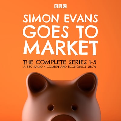 Simon Evans Goes to Market: The Complete Series 1-5 – omslag til lydbogen af Tim Harford, Simon Evans