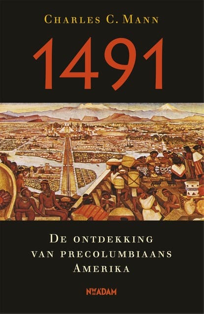 1491: de ontdekking van precolumbiaans Amerika