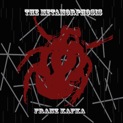 The Metamorphosis by Franz Kafka