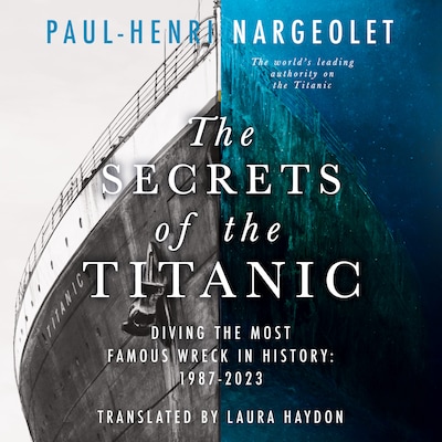 The Secrets of the Titanic – omslag til lydbogen af Paul-Henri Nargeolet