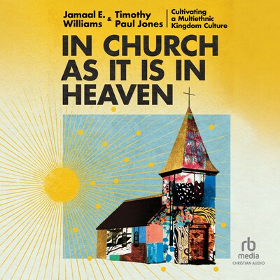 In Church as It Is In Heaven – omslag til lydbogen af Jamaal Ellis Williams, Timothy Paul Jones, Jamaal E. Williams