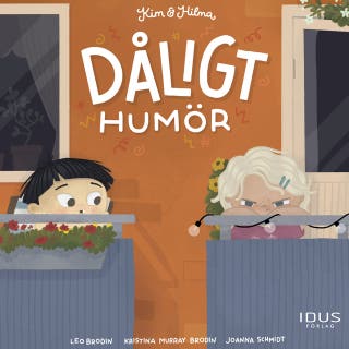 Kim & Hilma : Dåligt humör – omslag till ljudboken av Joanna Schmidt,Kristina Murray Brodin,Leo Brodin