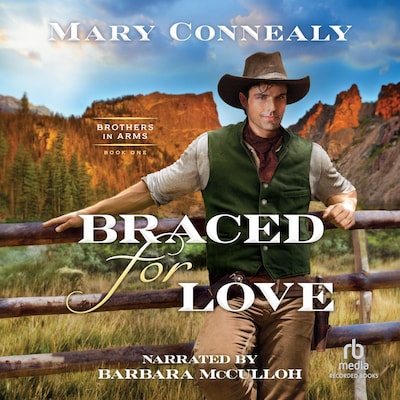 Braced for Love – omslag til lydbogen af Mary Connealy