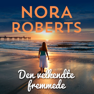 Den velkendte fremmede – omslag til lydbogen af Nora Roberts