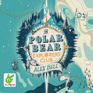 The Polar Bear Explorers' Club – okładka audiobooka, autor Alex Bell
