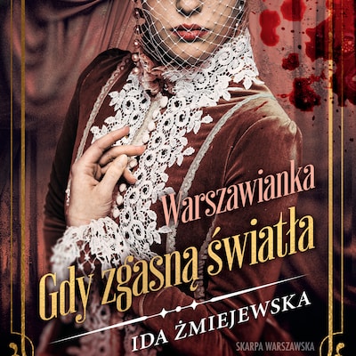 Warszawianka. Gdy zgasną światła – okładka audiobooka, autor Ida Żmiejewska