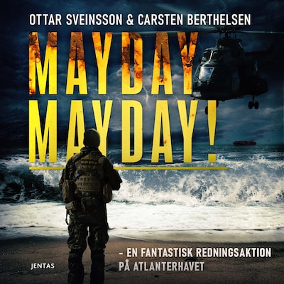 Mayday, mayday! - En fantastisk redningsaktion på Atlanterhavet – omslag til lydbogen af Carsten Berthelsen, Ottar Sveinsson