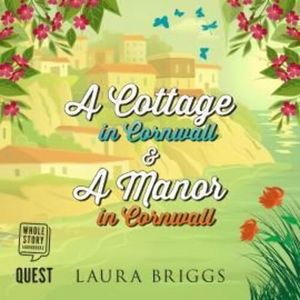 A Cottage in Cornwall & A Manor in Cornwall – okładka audiobooka, autor Laura Briggs