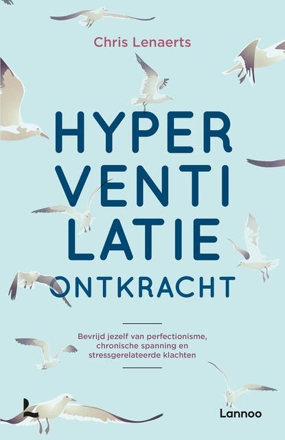 Hyperventilatie ontkracht: bevrijd jezelf van perfectionisme, chronische spanning en stressgerelateerde klachten – omslag van het luisterboek van Chris Lenaerts