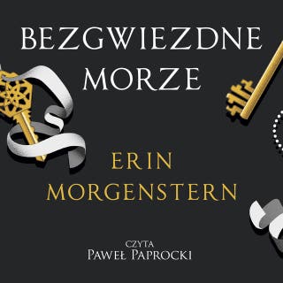 Bezgwiezdne morze – okładka audiobooka, autor Erin Morgenstern