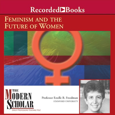Feminism and The Future of Women – omslag til lydbogen af Estelle Freedman